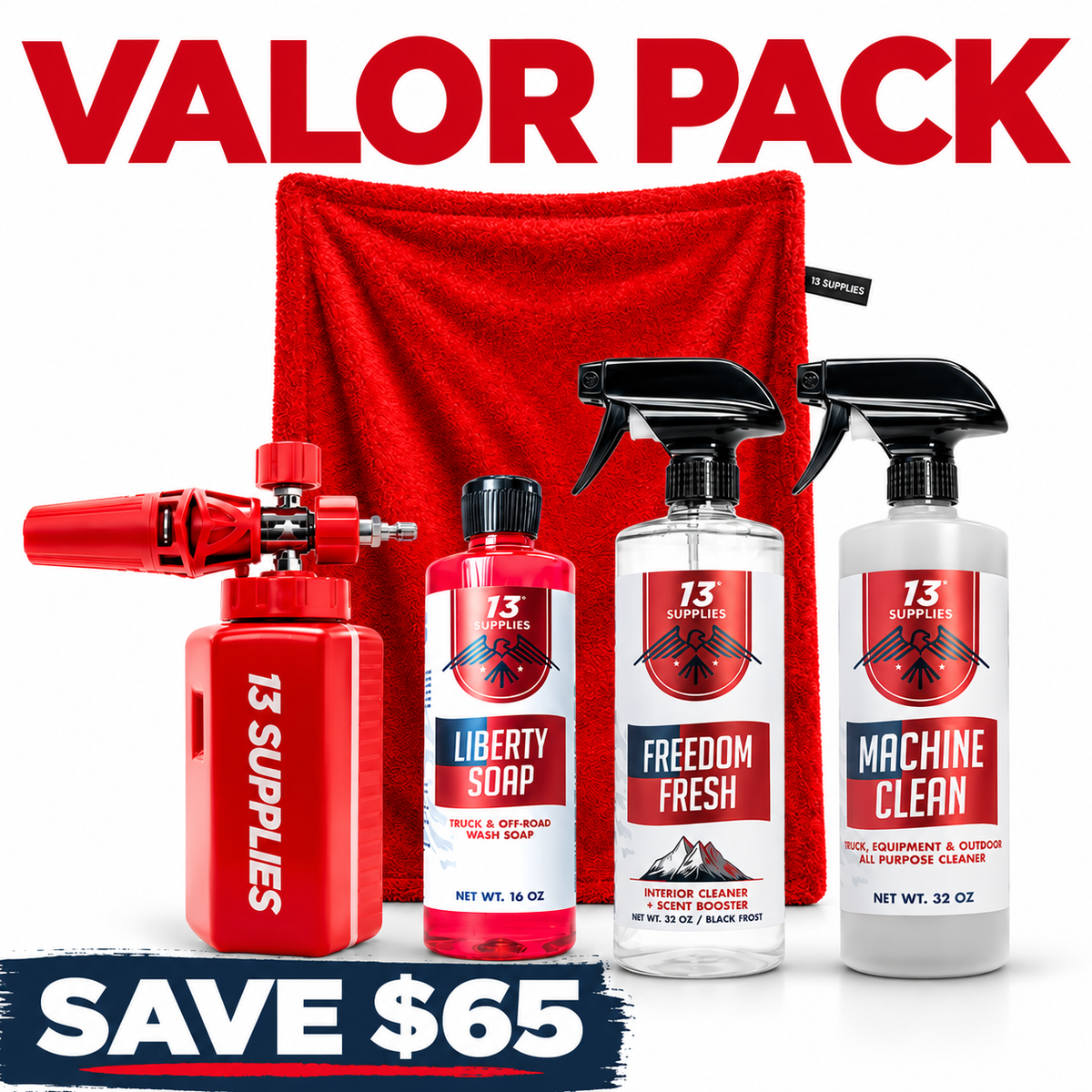 Valor Pack: foam cannon, Liberty Soap, Freedom Fresh, Machine Clean and drying towel. Save $65